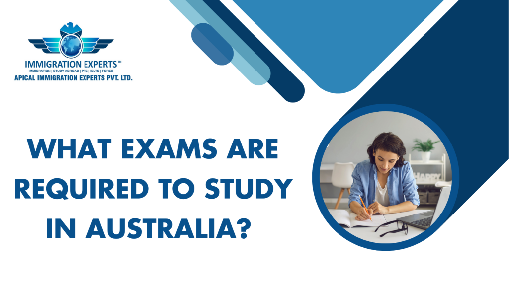 What Exams Are Required to Study in Australia?