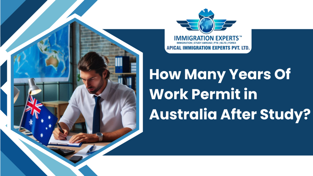 How Many Years of Work Permit in Australia After Study?