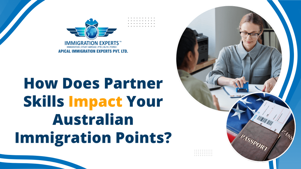 How Does Partner Skills Impact Your Australian Immigration Points?