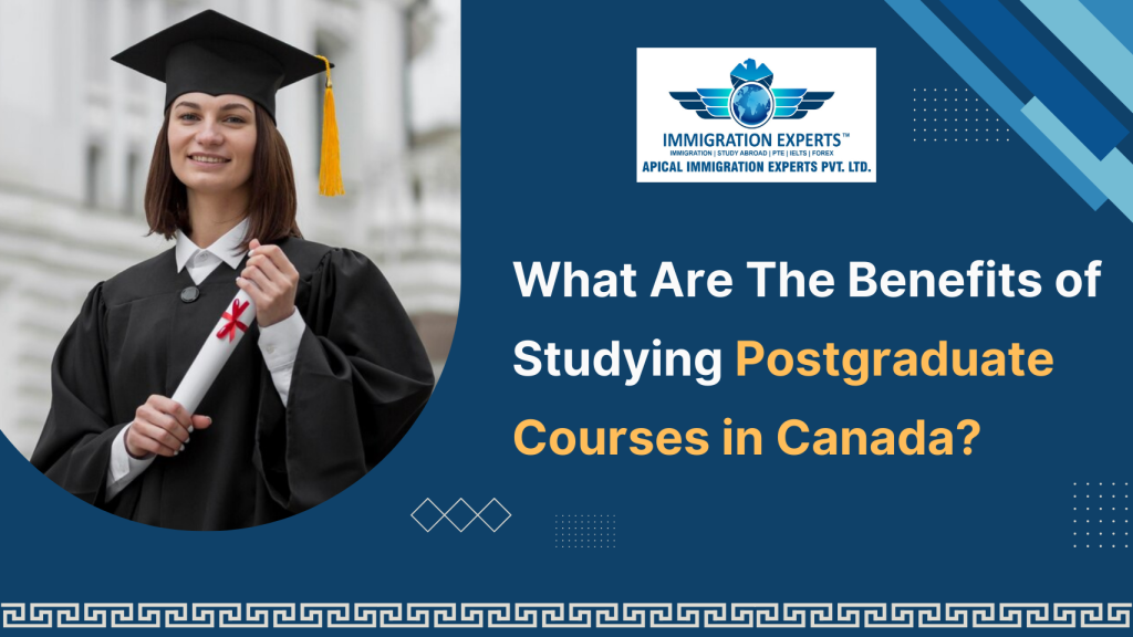 What Are the Benefits of Studying Postgraduate Courses in Canada?