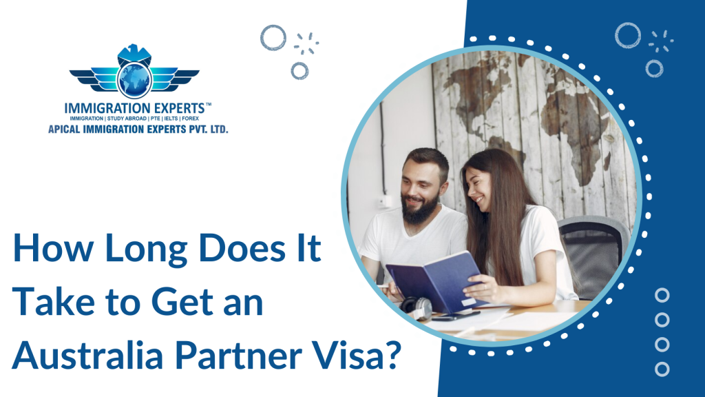 How Long Does It Take to Get an Australia Partner Visa?