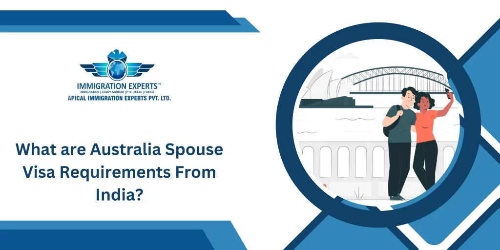 What Are Australia Spouse Visa Requirements from India?