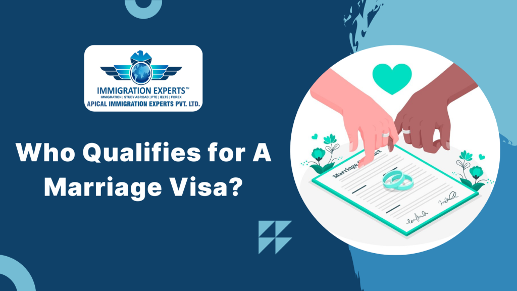 Who Qualifies for a Marriage Visa?