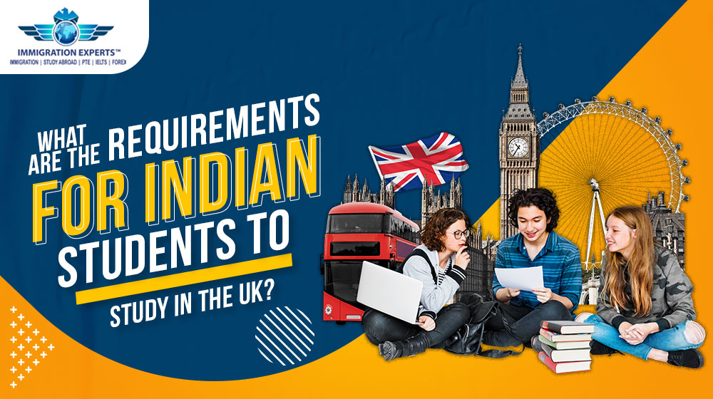 what-are-the-key-requirements-for-indian-students-to-study-in-the-uk