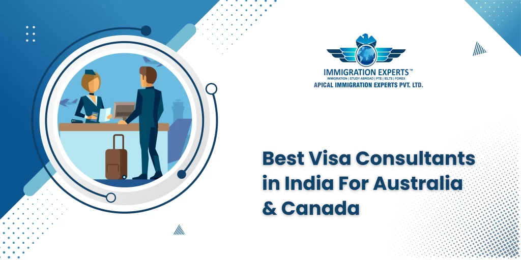 Best Visa Consultants in India for Australia and Canada