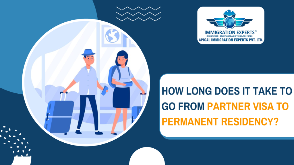 How Long Does It Take to Go from Partner Visa to Permanent Residency?