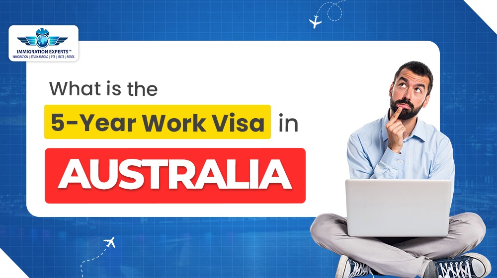 What is the 5-Year Work Visa in Australia?