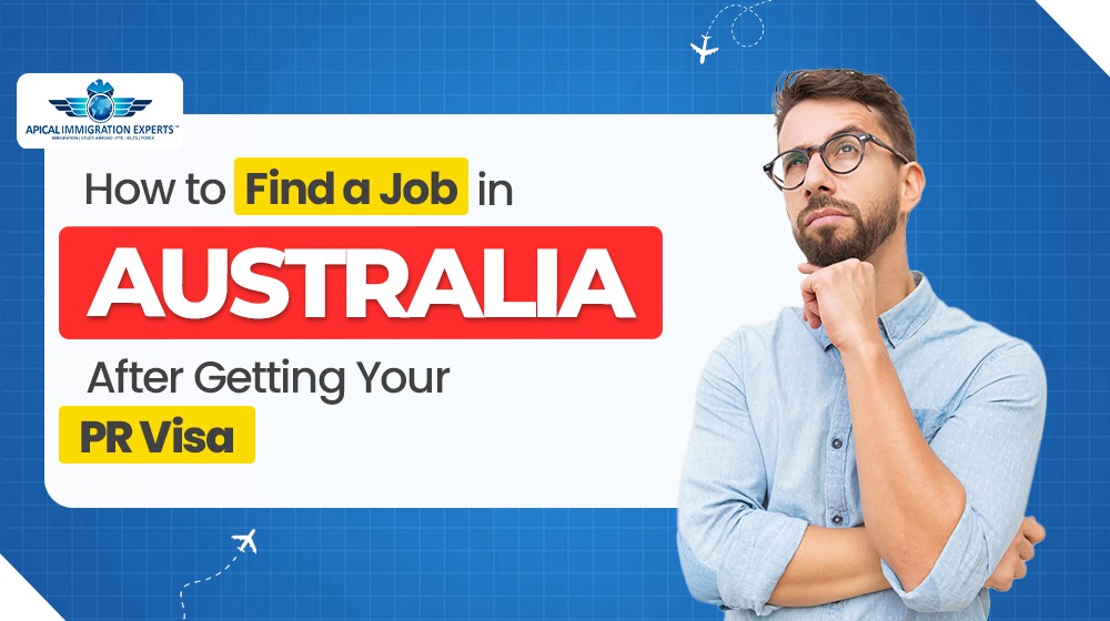 How to Find a Job in Australia After Getting Your PR Visa?