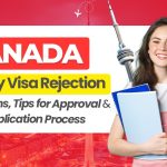 Canada Study Visa Rejection: Reasons, Tips for Approval & Re-Application Process