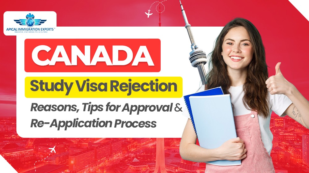 Canada Study Visa Rejection: Reasons, Tips for Approval & Re-Application Process
