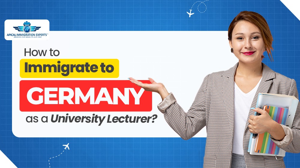 How to Immigrate to Germany as a University Lecturer