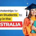 Top Scholarships for Indian Students to Study in the Australia