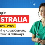 Nursing in Australia for 2026–2027: Everything About Courses, Registration & Pathways