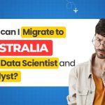 How Can I Migrate to Australia as a Data Scientist or Data Analyst?