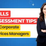 Skills Assessment Tips for Corporate Services Managers
