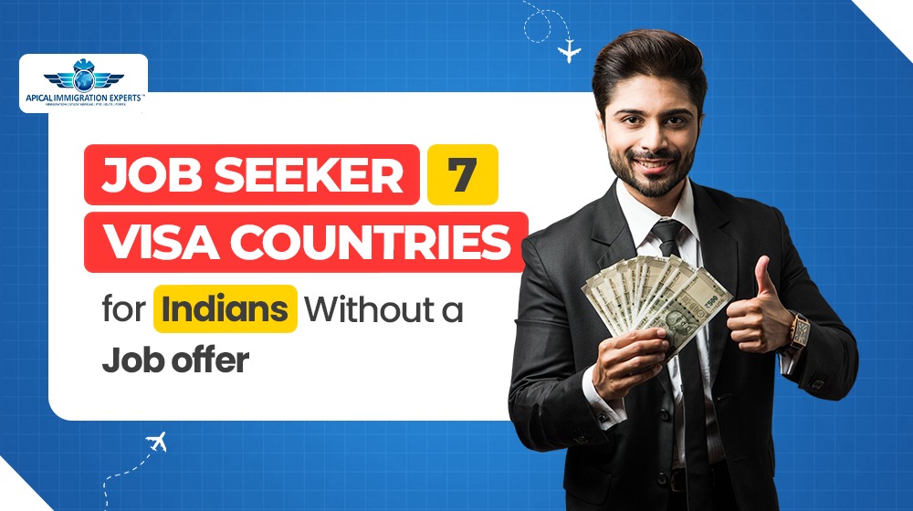 7 Job Seeker Visa Countries for Indians Without a Job Offer