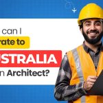 How Can I Migrate to Australia as an Architect?
