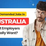 Most Demanded Jobs in Australia – What Employers Actually Want