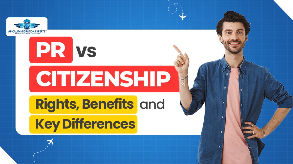 PR vs Citizenship: Rights, Benefits, and Key Differences