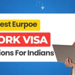 Fastest Europe Work Visa Options for Indians in 2026