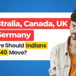 Australia, Canada, UK or Germany: Where Should Indians Over 40 Move?