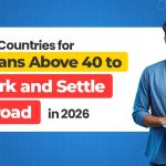 Best Countries for Indians Above 40 to Work and Settle Abroad in 2026