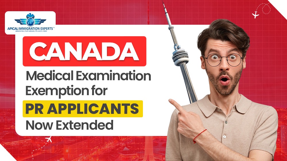 canada-medical-examination-exemption-for-pr-applicants-now-extended