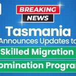 breaking-news-tasmania-announces-updates-to-skilled-migration-nomination-program