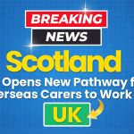 scotland-opens-new-pathway-for-overseas-carers-to-work-in-the-uk