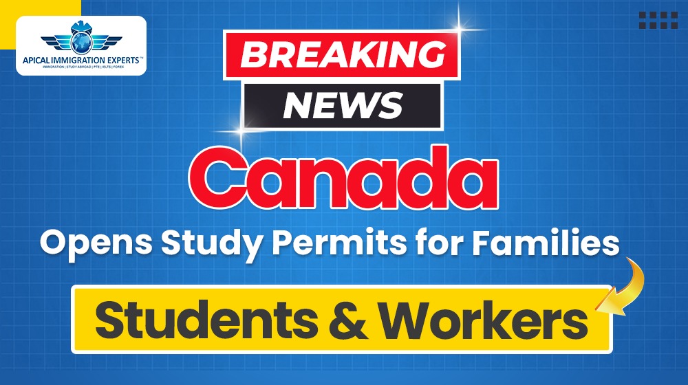 breaking-news-canada-opens-study-permits-for-families-of-students-workers