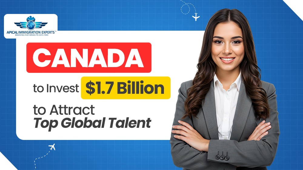 canada-to-invest-1-7-billion-to-attract-top-global-talent