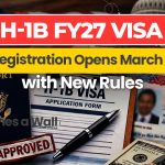 h-1b-fy27-visa-registration-opens-march-4-with-new-rules
